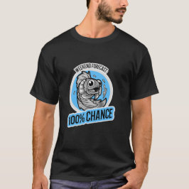 Weekend Voorspelling 100% Kans T-Shirt