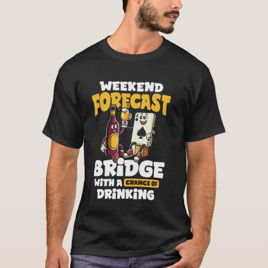 Weekend Voorspelling Bridge Speler T-shirt (Voorkant)