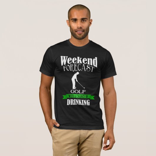 Weekend voorspelling golfkans om t-shirt te drink (Voorkant volledig)