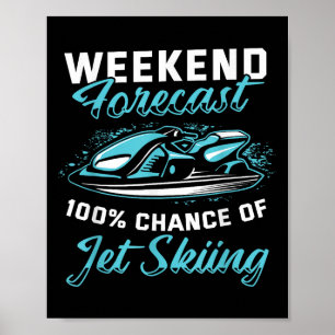 Weekend Voorspelling Jetskiën Grappig Jetski Poster