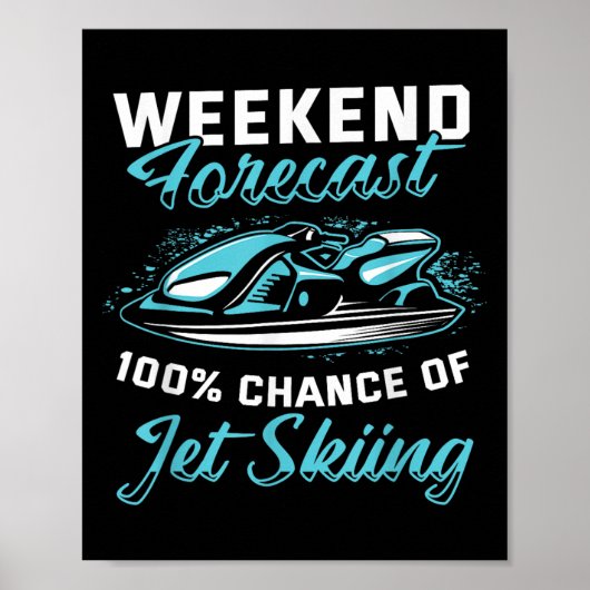 Weekend Voorspelling Jetskiën Grappig Jetski  Poster (Voorkant)