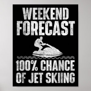 Weekend Voorspelling Jetskiën - Jetski Liefhebber Poster
