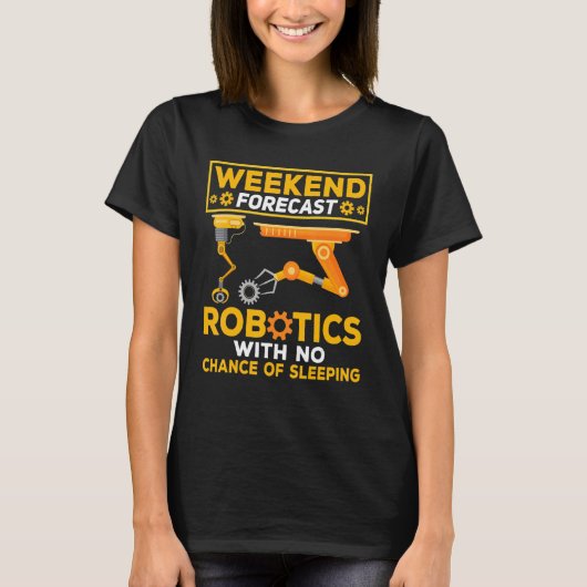 Weekend Voorspelling Robotica Engineer Robot T-shirt (Voorkant)