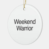 weekend warrior keramisch ornament (Links)
