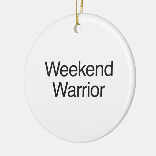 weekend warrior keramisch ornament (Links)
