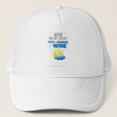 Weekend Weather Forecast Sunny 100% Chance of Wine Trucker Pet (Voorkant)