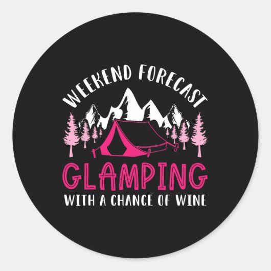 Weekend Weervoorspelling Glamping Wijn Grappige Gl Ronde Sticker (Voorkant)