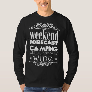 Weekend Weervoorspelling Kamperen Met Wijn Grappig T-shirt