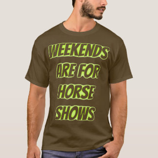 Weekend zijn voor shows 2 t-shirt