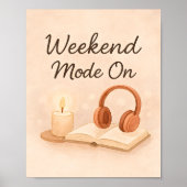 Weekendmodus aan | Ontspannende Kunstposter Poster (Voorkant)