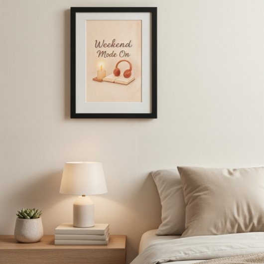 Weekendmodus aan | Ontspannende Kunstposter Poster