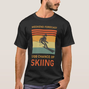 Weekendprognose 100 % kans op skiën - skiier t-shirt