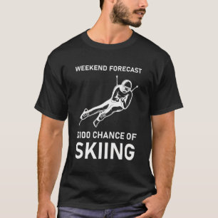 Weekendprognose 100 % kans op skiën - skiier t-shirt