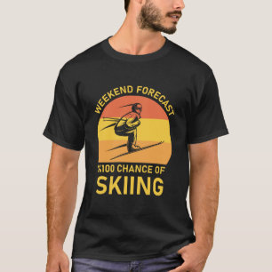 Weekendprognose 100 % kans op skiën - skiier t-shirt