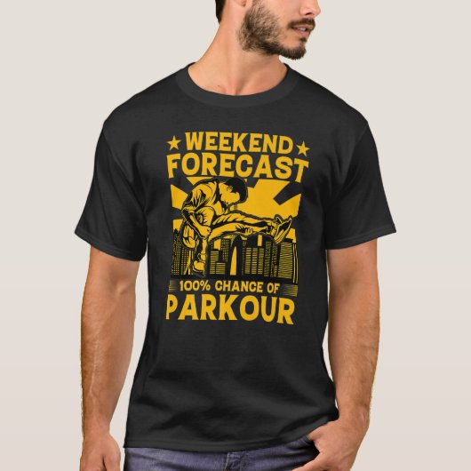 Weekendprognose 100 kans Parkour Funny Sayin T-shirt (Voorkant)