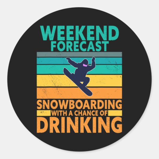 Weekendprognose Drink Extreme Sports Snowboard Ronde Sticker (Voorkant)