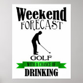 Weekendprognose Golf-kans om afdrukken te drink Poster (Voorkant)