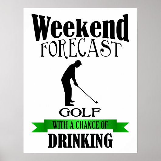 Weekendprognose Golf-kans om afdrukken te drink Poster (Voorkant)
