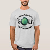 "Weekendprognose: Golf met bijenkans" T-shirt (Voorkant)