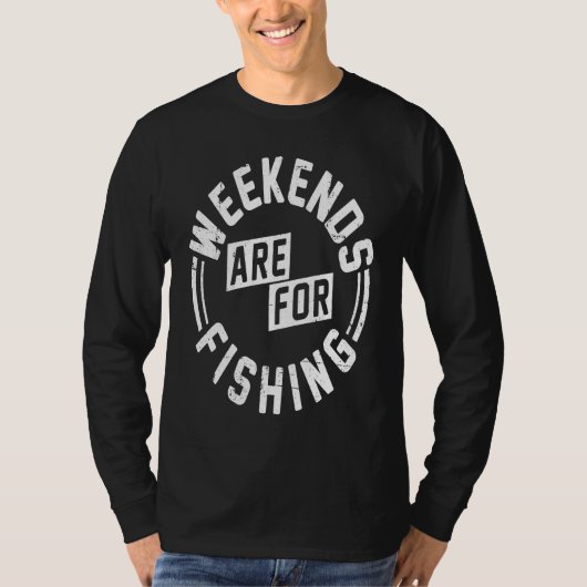 Weekends are for Fishing T-shirt (Voorkant)