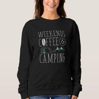 Weekends Coffee And Camping Trui