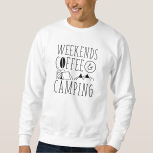 Weekends Coffee And Camping Trui
