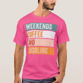Weekends Coffee And Juggling Funny Hobby T-shirt (Voorkant)