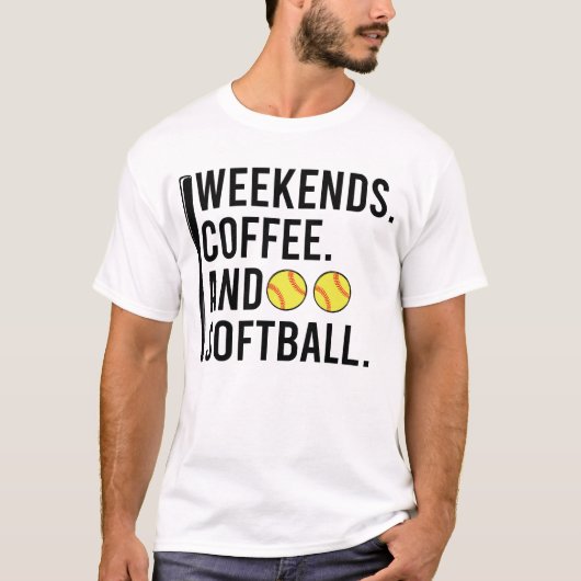 Weekends Coffee And Softball Game Day T-shirt (Voorkant)