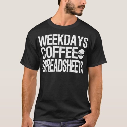 Weekends Coffee and Spreadsheet Actuarial Analyst T-shirt (Voorkant)