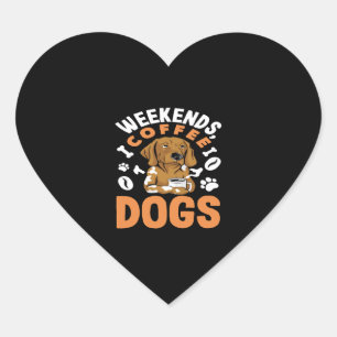 Weekends Coffee Dogs Coffee Liefhebber Hart Sticker
