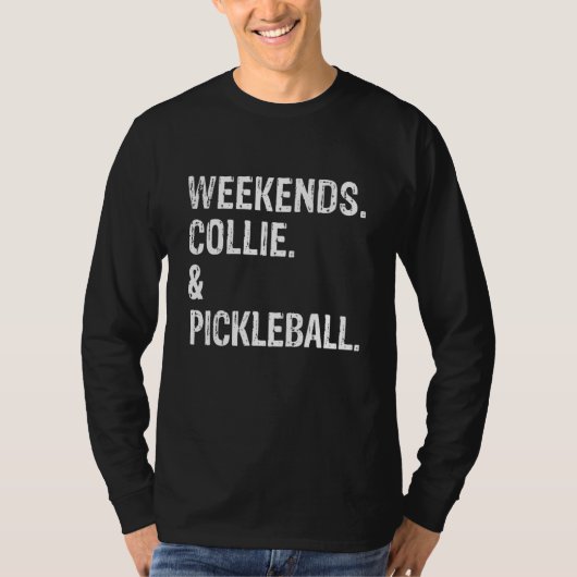 Weekends Collie und Pickleball Cute Border & Rough T-shirt (Voorkant)