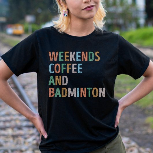 Weekends Koffie en Badminton Mom T-shirt