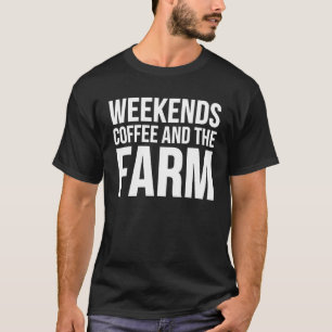 weekends koffie en Boerderij - grappige boer T-shirt