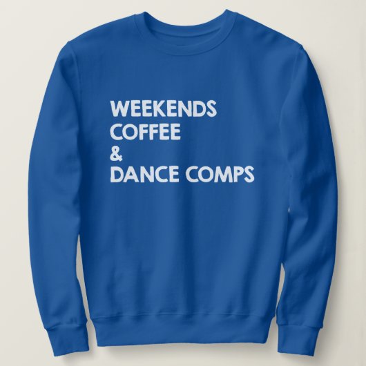 Weekends Koffie en Dans Comps Trui (Design voorkant)