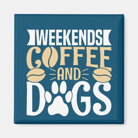 Weekends Koffie en Honden Magneet (Voorkant)