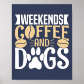 Weekends Koffie en Honden Poster (Voorkant)