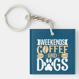 Weekends Koffie en Honden Sleutelhanger