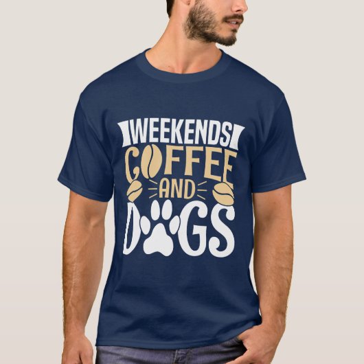 Weekends Koffie en Honden T-shirt (Voorkant)