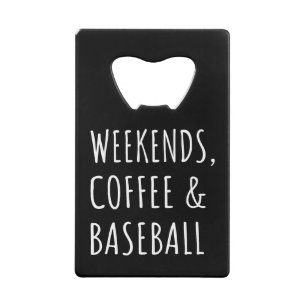 Weekends, koffie en honkbal i creditkaart flessenopener