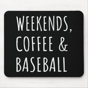 Weekends, Koffie En Honkbal I Muismat