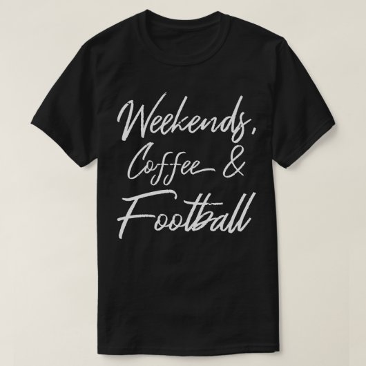 Weekends Koffie en III 1 T-shirt (Design voorkant)
