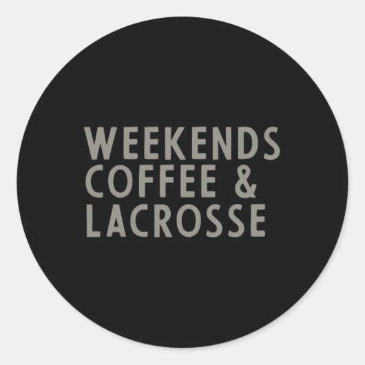 Weekends Koffie En Lacrosse Ronde Sticker (Voorkant)
