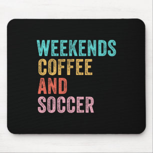 Weekends Koffie En Voetbal Grappige Voetbal Moeder Muismat