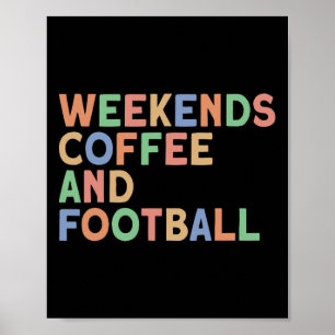 Weekends Koffie En Voetbal Poster