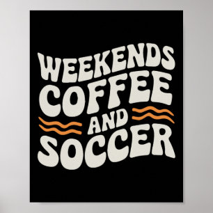 Weekends Koffie En Voetbal Schattig Retro Moeder L Poster