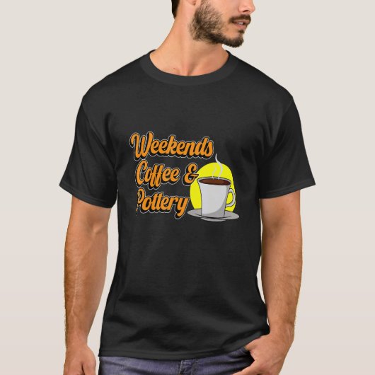 Weekends Koffie Pottery Clay Artist Ceramic Graph T-shirt (Voorkant)