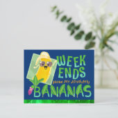 Weekends maken me absoluut bananen - Punny Garden Briefkaart (Staand voorkant)