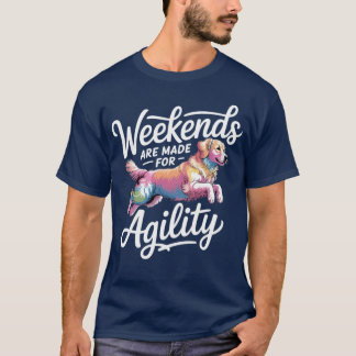 Weekends zijn gemaakt voor Agility Dog Handler Tra T-shirt