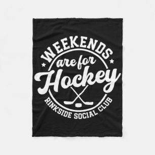Weekends zijn voor Hockey Rinkside Social Club Fleece Deken