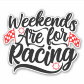 Weekends zijn voor racen sticker (Voorkant)
